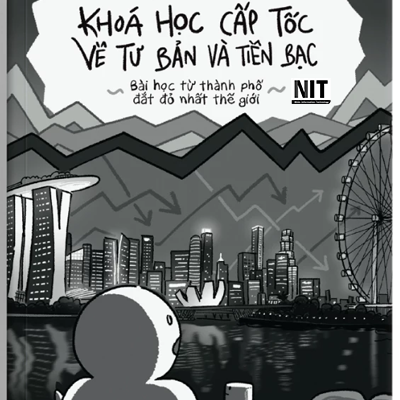 Khoá Học Cấp Tốc Về Tư Bản Và Tiền Bạc