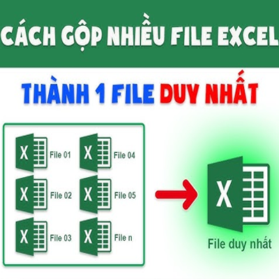 Cách gộp nhiều file Excel thành 1 file